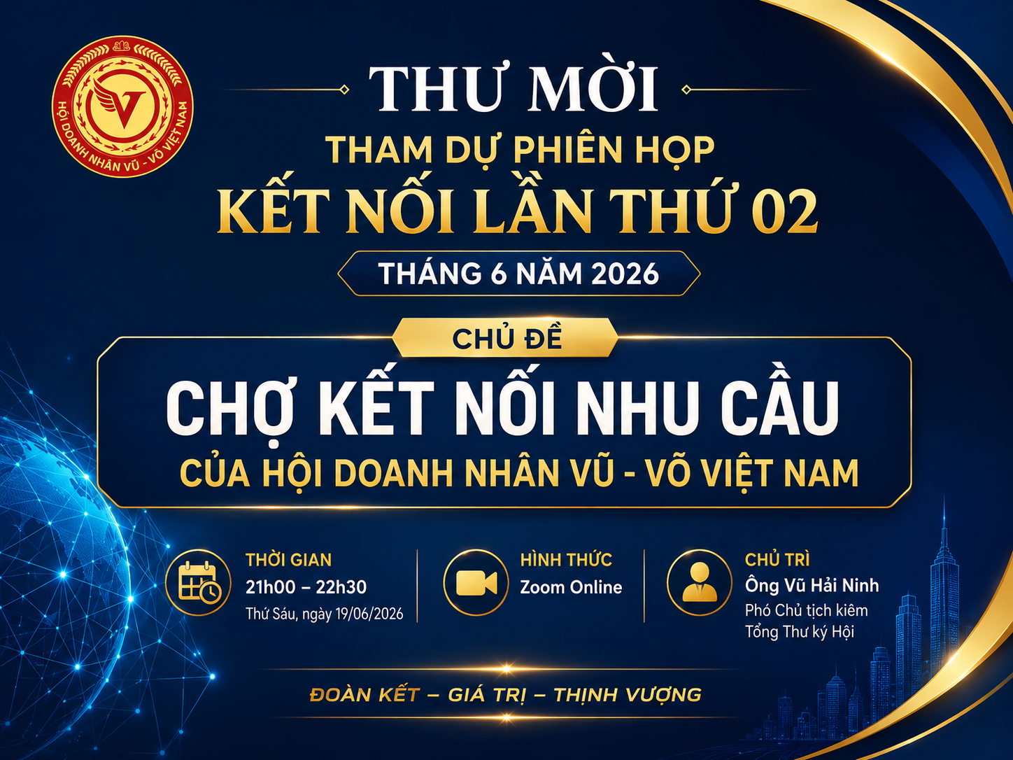 Trân trọng kính mời tham dự Phiên họp Kết nối tháng 6/2026 với chủ đề “Chợ Kết nối Nhu cầu của Hội Doanh nhân Vũ – Võ Việt Nam”.